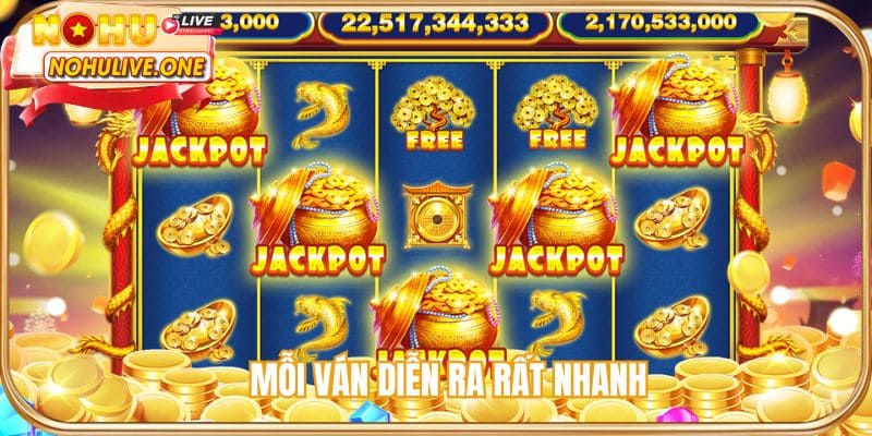 Mỗi ván diễn ra rất nhanh